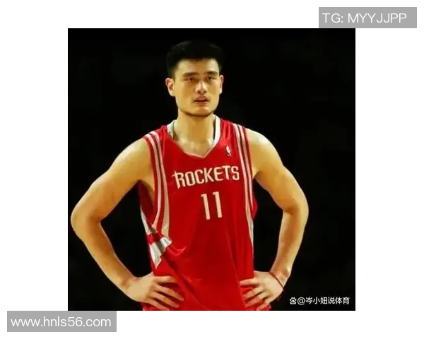 姚明携手梦之队共创辉煌篮球传奇展现中国力量与国际舞台的完美结合